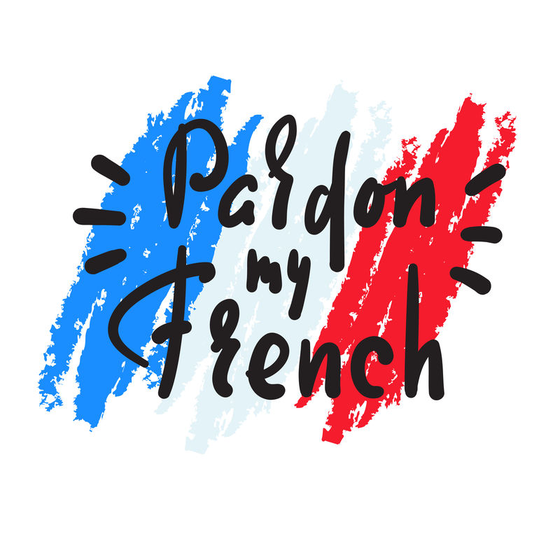 pardin my french